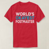 Worlds Okayest Postmaster T-shirt (Design voorkant)