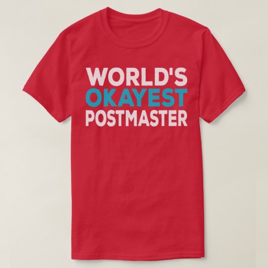 Worlds Okayest Postmaster T-shirt (Design voorkant)