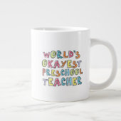 World's Okayest Preschool Teacher Gift Idea Grote Koffiekop (Rechts)