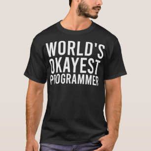 Worlds Okayest Programmeur Grappige Programmeersof T-shirt