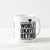 World's Okayest Retiree Funny Coffee Mok - Retirem (Voorkant rechts)