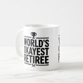 World's Okayest Retiree Funny Coffee Mok - Retirem (Voorkant links)
