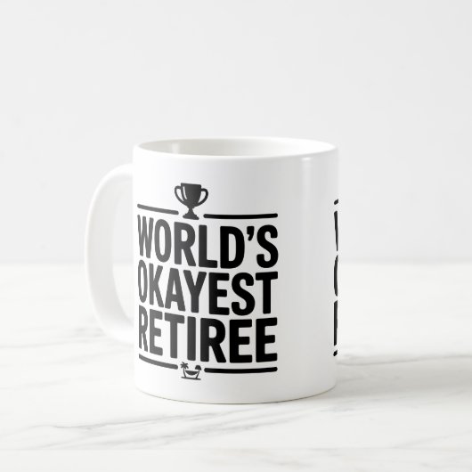 World's Okayest Retiree Funny Coffee Mok - Retirem (Voorkant links)