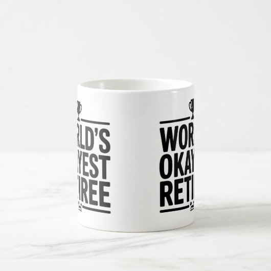 World's Okayest Retiree Funny Coffee Mok - Retirem (Center)