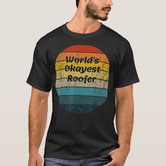 Worlds Okayest Roofer  Sunset 60s 70s T-shirt (Voorkant)