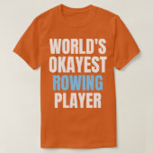 Worlds okayest rowing funny rowing lover rowing pl t-shirt (Design voorkant)