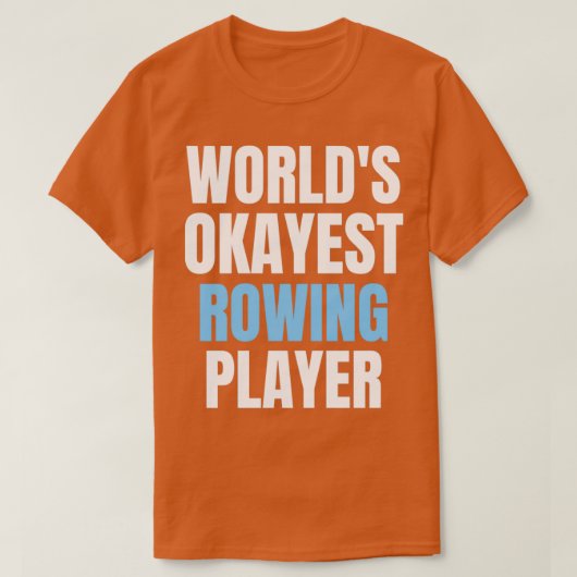 Worlds okayest rowing funny rowing lover rowing pl t-shirt (Design voorkant)