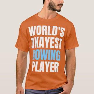 Worlds okayest rowing funny rowing lover rowing pl t-shirt