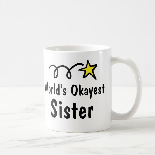 World's Okayest Sister Coffee Mok Gift (Rechts)
