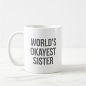 World's Okayest Sister Koffiemok (Links)