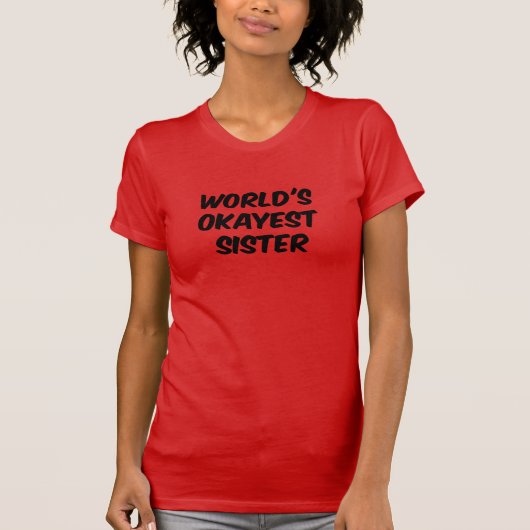 World's Okayest Sister T-shirt (Voorkant)
