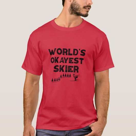 Worlds Okayest Skier Funny Skiing Gift Birthday fa T-shirt (Voorkant)
