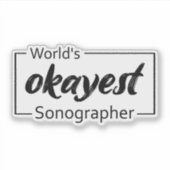 World's Okayest Sonographer Sticker (Voorkant)