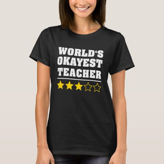 World's Okayest Teacher Manager Boss Appreciation T-shirt (Voorkant)