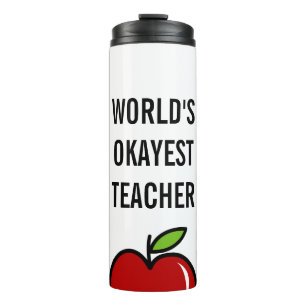 Worlds Okayest Teacher thermale tumbler reismicrof Thermosbeker
