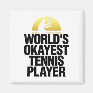 Worlds Okayest Tennisspeler Shirt Tennis Play T-sh Magneet