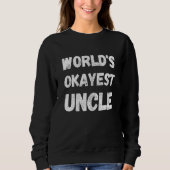 World's Okayest Uncle 1 Trui (Voorkant)