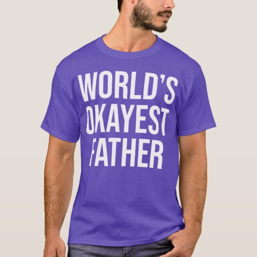 Worlds Okayest Vader vrienden T-shirt (Voorkant)