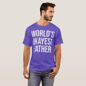 Worlds Okayest Vader vrienden T-shirt (Voorkant volledig)