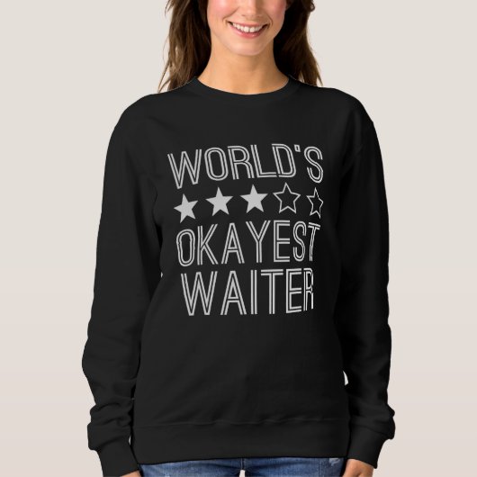 Worlds Okayest Waiter Waiter 1 Trui (Voorkant)