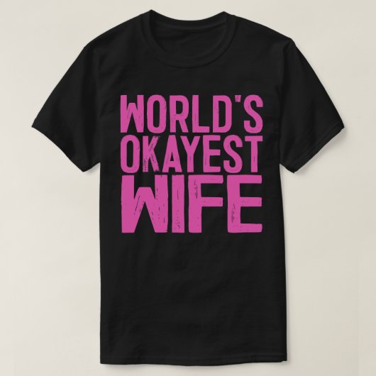 Worlds Okayest Wife T-shirt (Design voorkant)