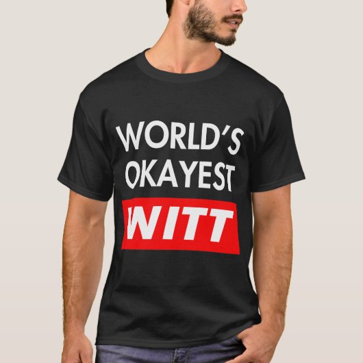 Worlds okayest Witt T-shirt (Voorkant)
