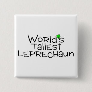 Worlds Tallest Leprechaun Vierkante Button 5,1 Cm