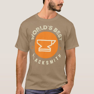 Worldx27s Best Blacksmith T T-shirt