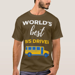 Worldx27s Best Bus Driver T-shirt