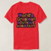 Worldx27s grootste BOUTIQUE ASSISTANT T-shirt (Design voorkant)