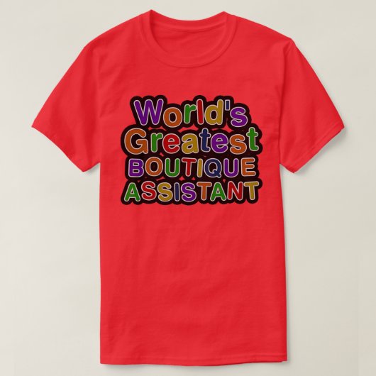 Worldx27s grootste BOUTIQUE ASSISTANT T-shirt (Design voorkant)