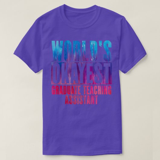 Worldx27s okayest Afstuderen onderwijsassistent T-shirt (Design voorkant)
