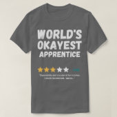 Worldx27s Okayest Apprentice T-shirt (Design voorkant)