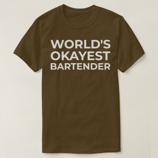 Worldx27s Okayest Bartender 11 T-shirt (Design voorkant)