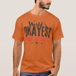 Worldx27s Okayest Bus Driver Funny Gezegde T-shirt