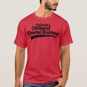 Worldx27s Okayest Dental Assistant 3 T-shirt