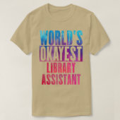 Worldx27s okayest library Assistant T-shirt (Design voorkant)