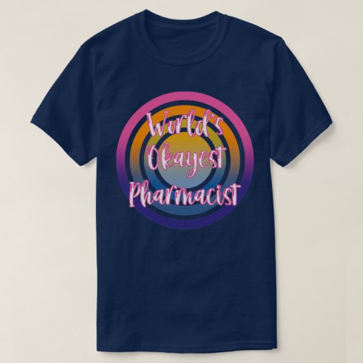 Worldx27s Okayest Pharmacist  Style Funny M T-shirt (Design voorkant)