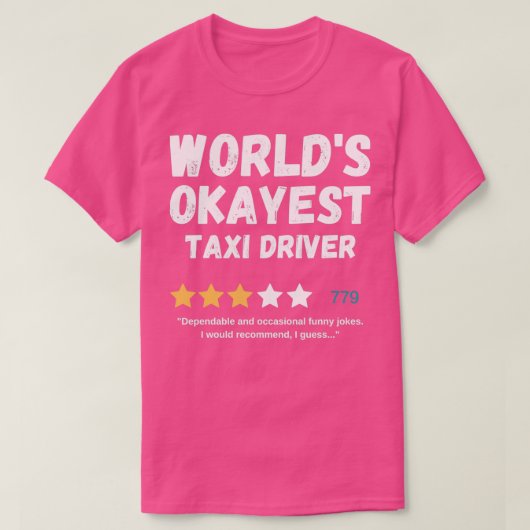 Worldx27s Okayest Taxi Driver T-shirt (Design voorkant)