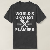 Worllets Okayest Plumber Plumbing Quote T-shirt (Design voorkant)
