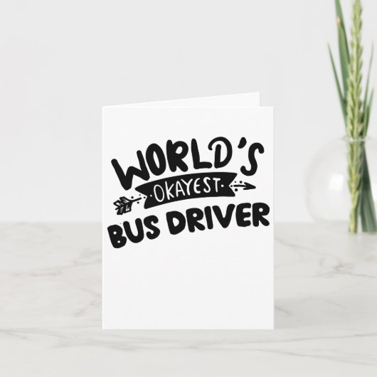 Worlllly Okayest Bus Driver, beste busdriver ooit Kaart (Voorkant)