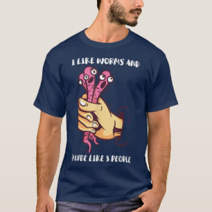 Worm Farmer Hand vangt de wormen die ik leuk vind  T-shirt