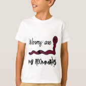 Worms are my roommates t-shirt (Voorkant)