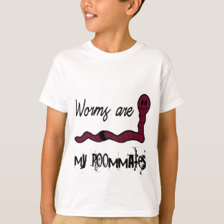 Worms are my roommates t-shirt