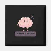 Worrying Is My Cardio – Funny Anxiety  Magneet (Voorkant)