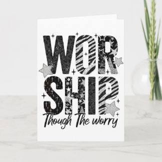 Worship Through The Worry Inspirational Religious  Kaart