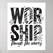 Worship Through The Worry Insrational Religious Ch Poster (Voorkant)