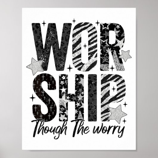 Worship Through The Worry Insrational Religious Ch Poster (Voorkant)