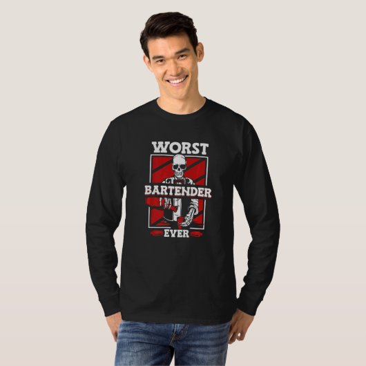 Worst Bartender Ever Mixologist Barmann Bartender  T-shirt (Voorkant volledig)