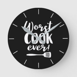 Worst Cook Ever Funny Chef Quote Black Kitchen Ronde Klok